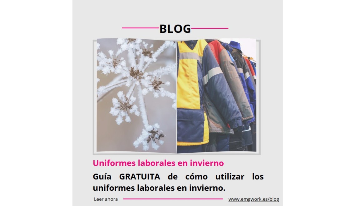 Guía GRATUITA para saber cómo utilizar los uniformes laborales en invierno.